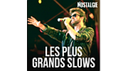Nostalgie Les plus grands Slows