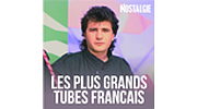 Nostalgie Les plus grands tubes Français