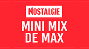 Nostalgie Mini Mix De Max