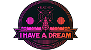 RADIO I HAVE A DREAM